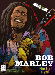 Title: Bob Marley: Wake up & live, Author: Benito Gallego