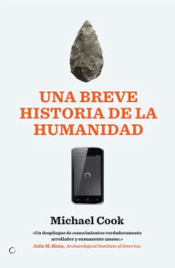 Title: Una breve historia de la humanidad: De la prehistoria al 11S, Author: Michael Cook