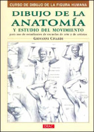 Title: Dibujo de la Anatomia Y Estudio Del Movimiento, Author: Giovanni Civardi