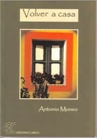 Title: Volver a Casa, Author: Antonio Moneo