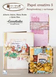 Title: Papel Creativo 5 manos maravillosas: Scrapbooking y cartonaje por Carrotcake, Author: Elena Roche