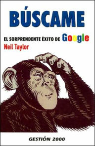 Buscame: El Soprendente Exito de Google