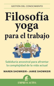 Title: Filosofia yoga para el trabajo, Author: Maren Showkeir