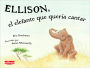 Ellison, el elefante que querï¿½a cantar