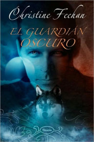 Title: El guardián oscuro (Dark Guardian), Author: Christine Feehan