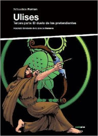 Title: Ulises, Tercera parte: El duelo de los pretendientes, Author: Sebastien Ferran