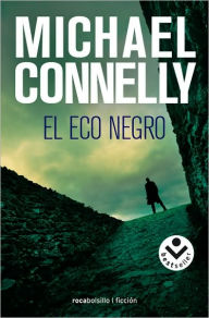 Title: El eco negro (The Black Echo), Author: Michael Connelly