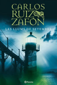 Title: Les llums de setembre (The Watcher in the Shadows), Author: Carlos Ruiz Zafón