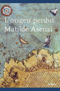 Title: L'origen perdut, Author: Matilde Asensi