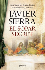 Title: El Sopar Secret, Author: Javier Sierra