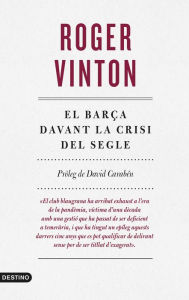 Title: El Barça davant la crisi del segle, Author: Roger Vinton