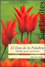 Don de la Palabra: Hablar Para Convencer