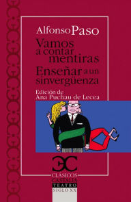 Title: Vamos a contar mentiras / Enseñar a un sinvergüenza, Author: Alfonso Paso