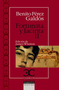 Title: Fortunata y Jacinta II, Author: Benito Pérez Galdós