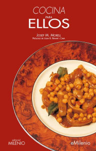 Title: Cocina para ellos, Author: Josep M. Morell Bitrià
