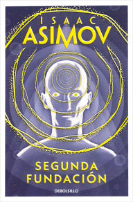 Title: Segunda Fundación (Second Foundation), Author: Isaac Asimov