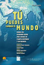 Tu puedes cambiar el mundo