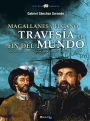 Magallanes y Elcano: Travesía al fin del mundo: La escalofriante epopeya de la primera vuelta al mundo.