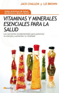 Title: Vitaminas y minerales esenciales para la salud, Author: Jack Challem