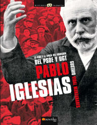 Title: Pablo Iglesias, Author: Gustavo Vidal Manzanares