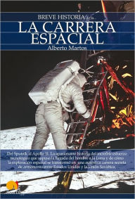 Title: Breve historia de la carrera espacial, Author: Alberto Martos Rubio