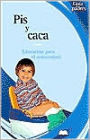 Pis Y Caca: Educación para el autocontrol (Guía de Padres Series)
