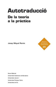 Title: Autotraducció: De la teoria a la pràctica, Author: Josep Miquel Ramis