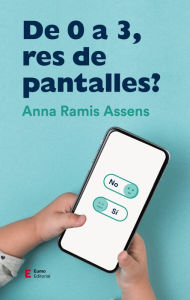 Title: De 0 a 3, res de pantalles?, Author: Anna Ramis Assens