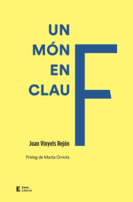 Title: Un món en clau F, Author: Joan Vinyets