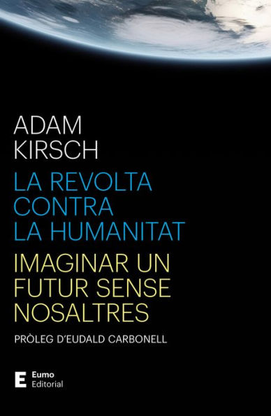 La revolta contra la humanitat: Imaginar un futur sense nosaltres