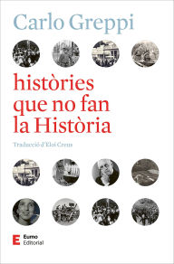 Title: històries que no fan la Història, Author: Carlo Greppi