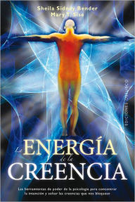 La Energia de la creencia
