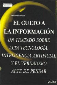 Title: El Culto A La Informacion, Author: Theodore Roszak