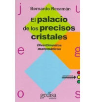 Title: Palacio de Precisos Cristales: Divertimentos Matematicos, Author: Bernardo Recaman Recaman Santos