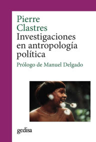 Title: Investigaciones en antropología política, Author: Pierre Clastres