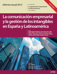 Title: Informe Anual 2015. (Ed. Perú) La Marca España desde la Teoría de la Reputación. La Comunicación Empresarial y La Gestión de los Intangibles en España y Latinoamérica, Author: Justo Villafañé