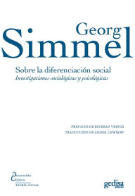 Title: Sobre la diferenciación social: Investigaciones sociológicas y psicológicas, Author: Georg Simmel