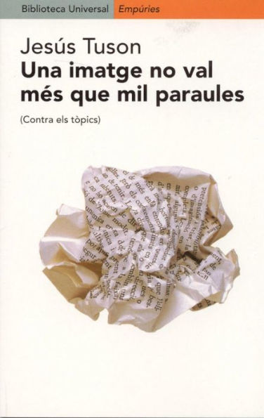 Una imatge no val més que mil paraules: Contra els tòpics