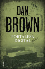 Title: Fortalesa digital (Digital Fortress), Author: Dan Brown