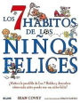 Los 7 habitos de los ninos felices: Visita a la pandilla de Los 7 Robles y descubre como cada nino puede ser un nino feliz!