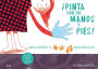 Pinta con tus manos y pies!