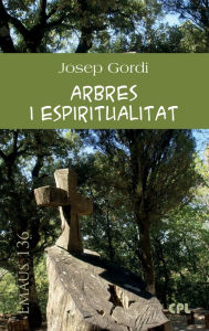 Title: Arbres i espiritualitat, Author: Josep Gordi