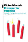 El despertar valencià: La caiguda dun règimen i la irrupció del canvi. Próleg dEnric Juliana