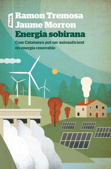 Energia sobirana: Com Catalunya pot ser autosuficient en energia renovable