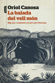 Title: La balada del vell món, Author: Oriol Canosa