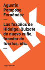 Las fazanas de hidalgo, Quixote de nuevo cuno, facedor de tuertos
