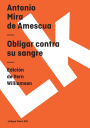 Obligar Contra Su Sangre/ Obligate Against There Will
