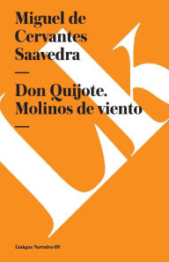 Title: Don Quijote. Molinos De Viento/ Don Quixote. Wind Mills, Author: Miguel de Cervantes Saavedra