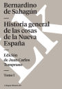 Historia General De Las Cosas De La Nueva Espana I