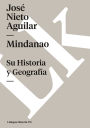 Mindanao. Su Historia Y Geograf A